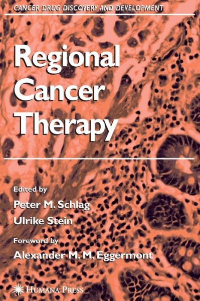 Cover for Peter M Schlag · Regional Cancer Therapy - Cancer Drug Discovery and Development (Hardcover Book) [2007 edition] (2007)