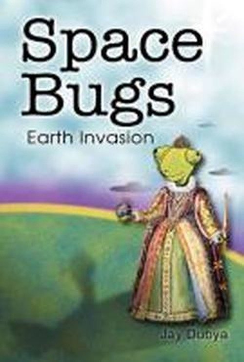 Cover for Jay Dubya · Space Bugs (Hardcover Book) (2004)