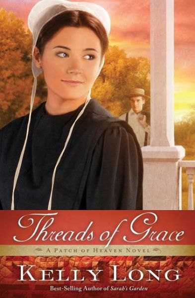 Cover for Kelly Long · Threads of Grace - A Patch of Heaven Novel (Paperback Book) (2013)