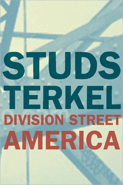 Division Street America - Studs Terkel - Książki - The New Press - 9781595580726 - 17 kwietnia 2006