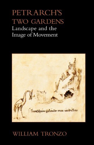 Cover for William Tronzo · Petrarch's Two Gardens: Landscape and the Image of Movement (Paperback Bog) (2013)