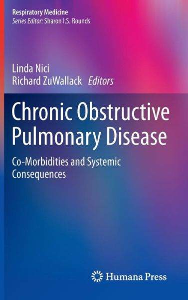 Cover for Linda Nici · Chronic Obstructive Pulmonary Disease: Co-Morbidities and Systemic Consequences - Respiratory Medicine (Hardcover Book) (2011)