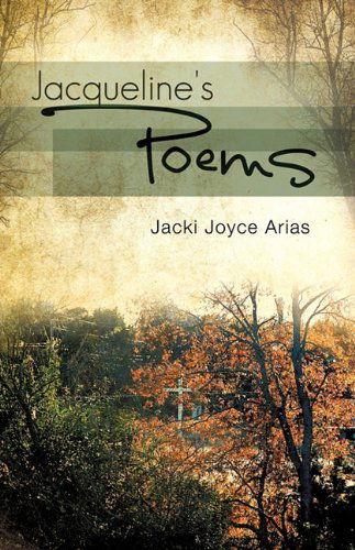 Cover for Jacki Joyce Arias · Jacqueline's Poems (Paperback Book) (2010)