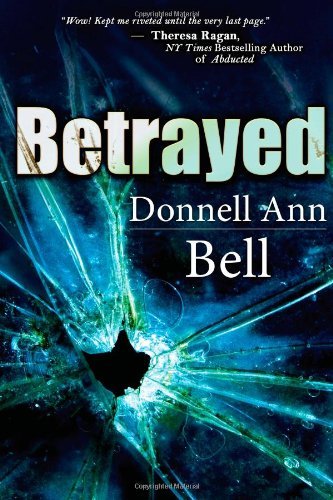 Cover for Donnell Ann Bell · Betrayed (Pocketbok) (2013)