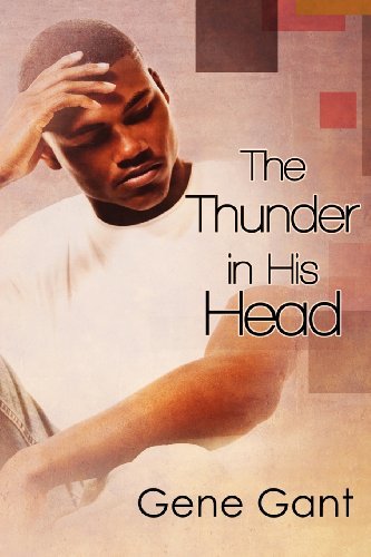 Cover for Gene Gant · The Thunder in His Head - Everything We Shut Our Eyes To &amp; The Thunder in His Head (Paperback Book) [New edition] (2012)