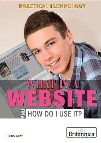 Cover for Matt Anniss · What is a Website and How Do I Use It? (Practical Technology) (Hardcover Book) (2013)