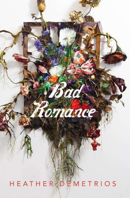 Bad Romance - Heather Demetrios - Bøger - Henry Holt and Co. (BYR) - 9781627797726 - 13. juni 2017