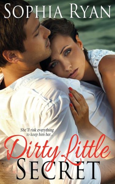 Cover for Sophia Ryan · Dirty Little Secret (Paperback Book) (2015)