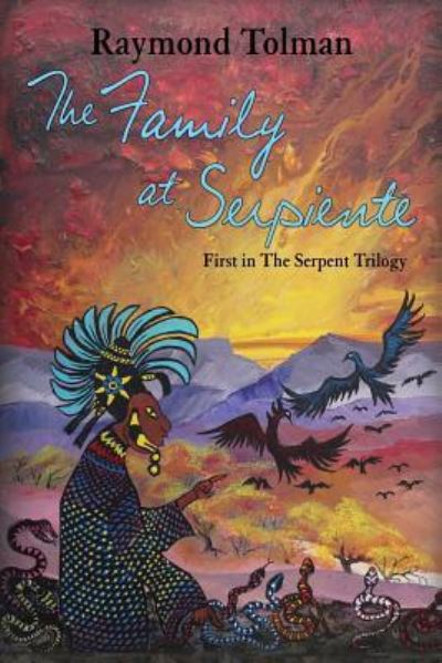 Cover for Raymond Tolman · The Family at Serpiente (Paperback Book) (2017)