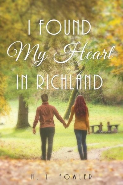 Cover for N L Fowler · I Found My Heart in Richland (Paperback Bog) (2015)