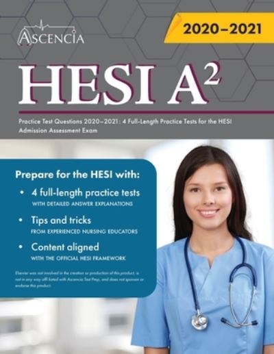 Cover for Ascencia · HESI A2 Practice Test Questions Book: 4 Full-Length Practice Tests for the HESI Admission Assessment Exam (Paperback Book) (2020)