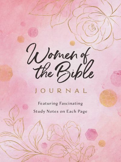 Cover for Compiled by Compiled by Barbour Staff · Women of the Bible Journal (N/A) (2021)