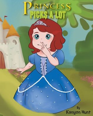 Cover for Kanyon Hunt · Princess Picks a Lot (Book) (2022)