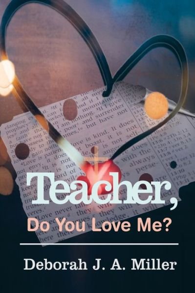 Cover for Deborah J a Miller · Teacher, Do You Love Me? (Paperback Book) (2021)