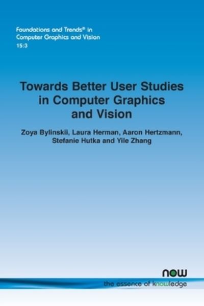 Cover for Zoya Bylinskii · Towards Better User Studies in Computer Graphics and Vision (Book) (2023)