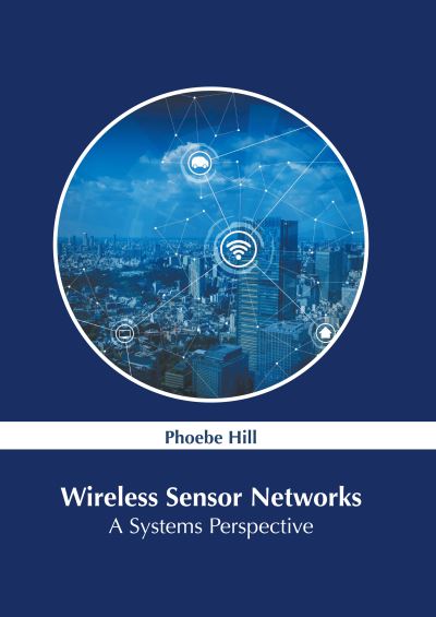 Cover for Phoebe Hill · Wireless Sensor Networks (Buch) (2022)