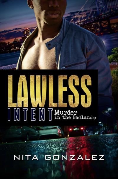 Cover for Nita Gonzalez · Lawless Intent: Murder in the Badlands (Paperback Bog) (2021)