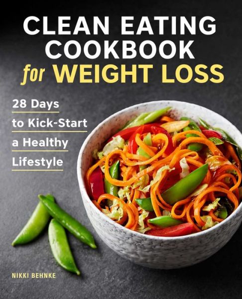 Cover for Nikki Behnke · Clean Eating Cookbook for Weight Loss (Paperback Book) (2020)