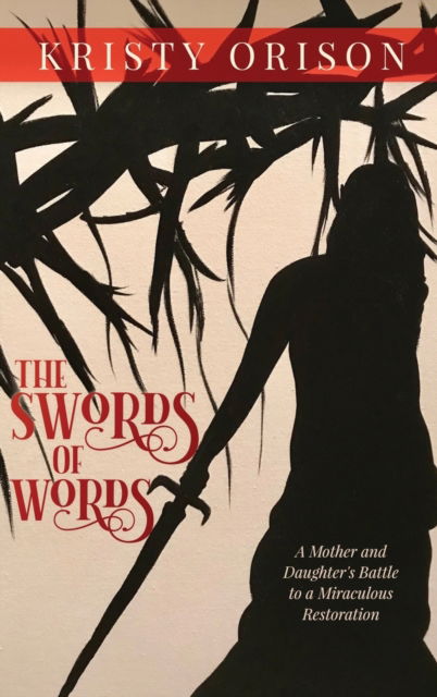 Cover for Kristy Orison · The Swords of Words (N/A) (2022)