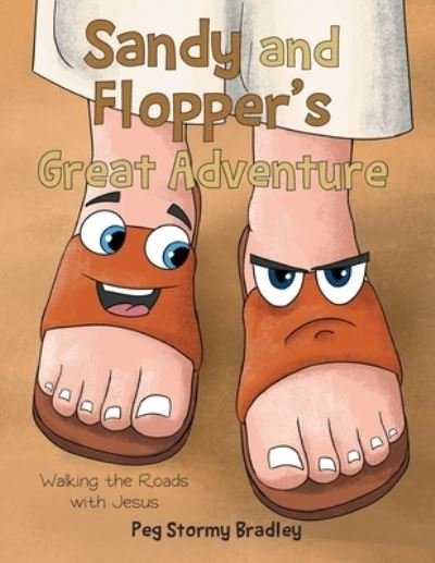 Cover for Peg Stormy Bradley · Sandy and Flopper's Great Adventure: Walking the Roads with Jesus (Paperback Book) (2021)