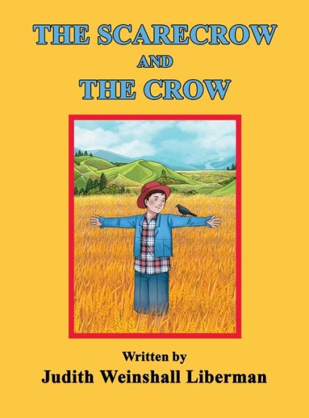 Cover for Judith Weinshall Liberman · The Scarecrow and the Crow (Hardcover Book) (2020)