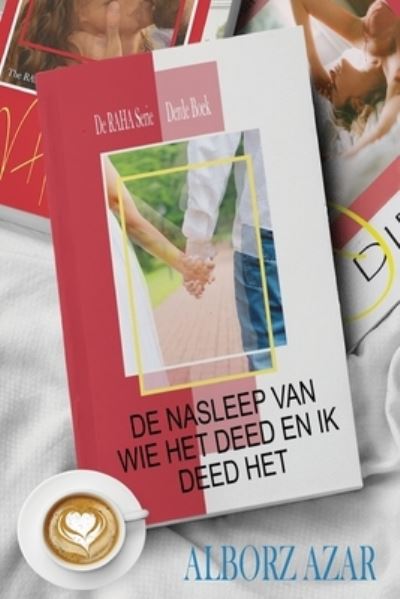 Cover for Alborz Azar · Aftermaten Van Wie Het Heeft en Ik Dat (Book) (2021)