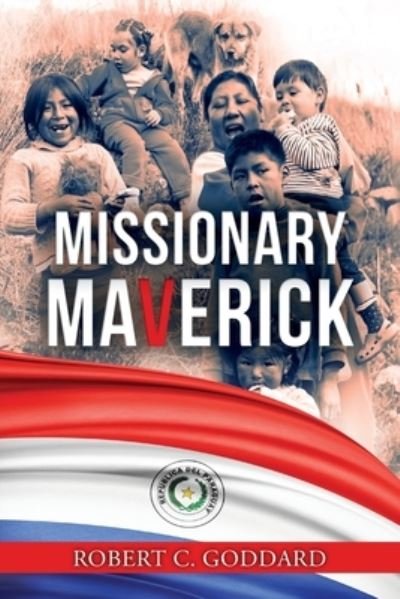 Cover for Robert Goddard · Missionary Maverick (Pocketbok) (2021)