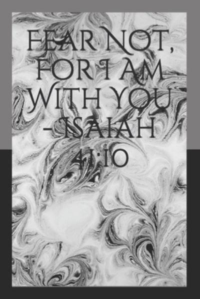 Cover for T Williams · Fear Not, For I Am With You - Isaiah 41 (Pocketbok) (2020)