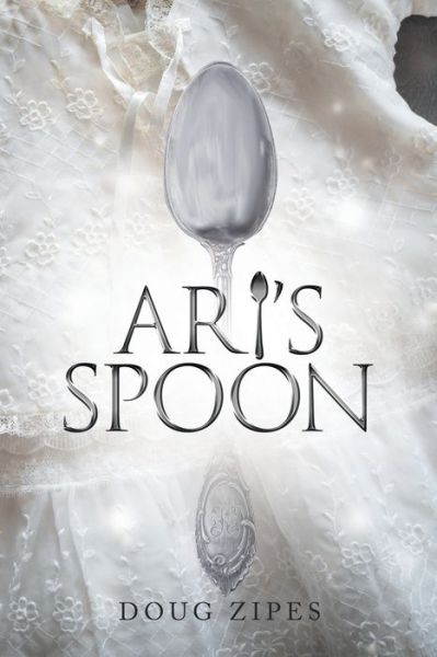 Cover for Doug Zipes · Ari's Spoon (Paperback Book) (2021)