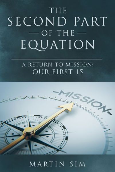 Cover for Martin Sim · Second Part of the Equation : A Return to Mission (Book) (2022)