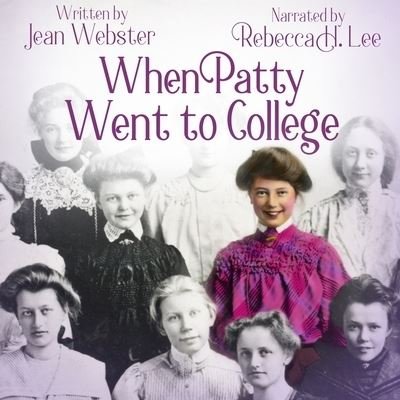 When Patty Went to College - Jean Webster - Musik - Spoken Realms - 9781665036726 - 9 februari 2021