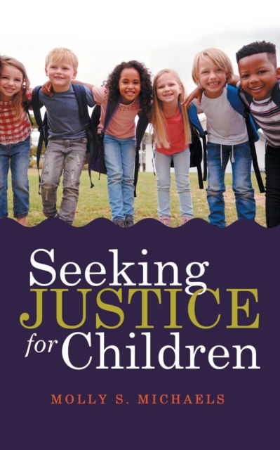 Cover for Molly S Michaels · Seeking Justice for Children (Paperback Book) (2021)
