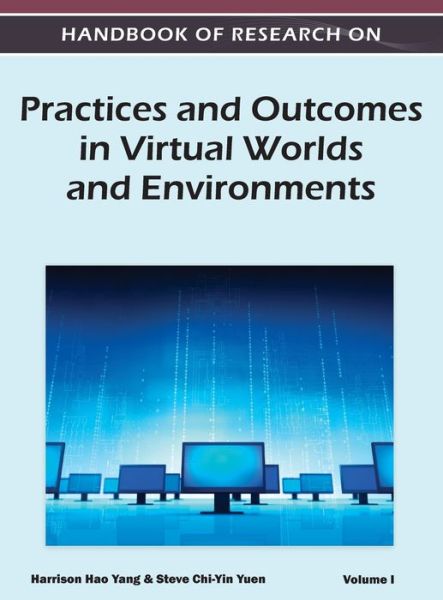 Cover for Harrison Hao Yang · Handbook of Research on Practices and Outcomes in Virtual Worlds and Environments (Inbunden Bok) (2011)