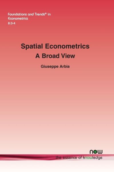 Cover for Giuseppe Arbia · Spatial Econometrics: A Broad View - Foundations and Trends (R) in Econometrics (Paperback Book) (2016)