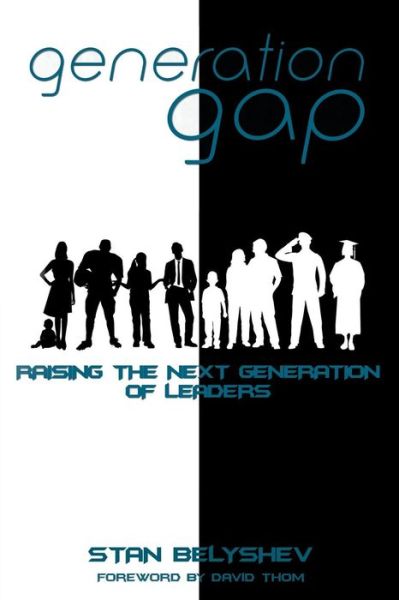 Cover for Stan Belyshev · Generation Gap: Raising the Next Generation of Leaders (Paperback Book) (2016)