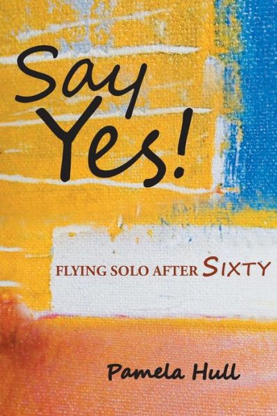 Cover for Pamela Hull · Say Yes! (Paperback Book) (2016)