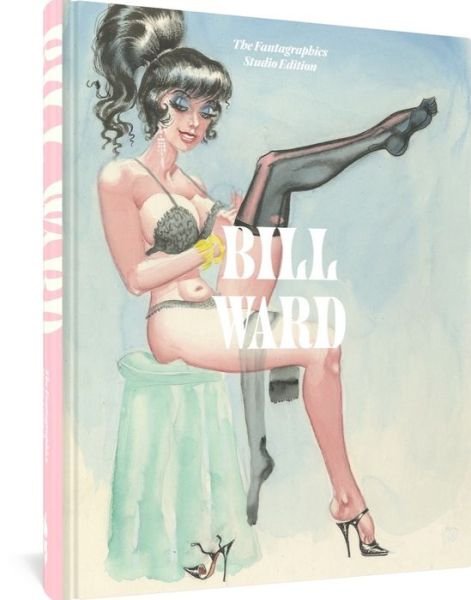Cover for Bill Ward · Bill Ward: The Fantagraphics Studio Edition (Hardcover bog) (2024)