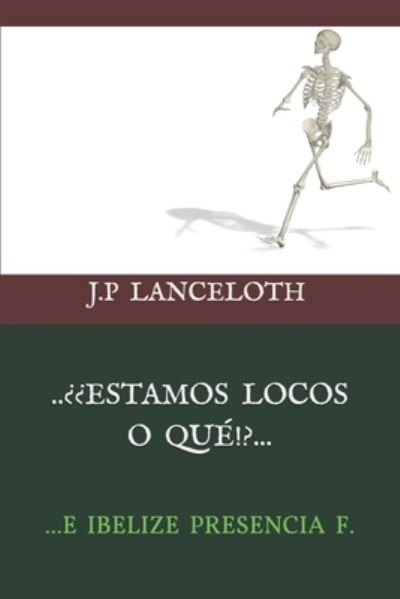 Cover for Ibelize Presencia · ...?!estamos Locos O Que!?... (Paperback Bog) (2019)