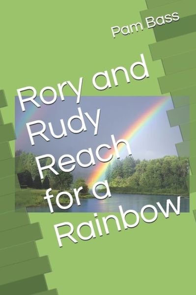 Cover for Pam Bass · Rory and Rudy Reach for a Rainbow (Paperback Book) (2019)