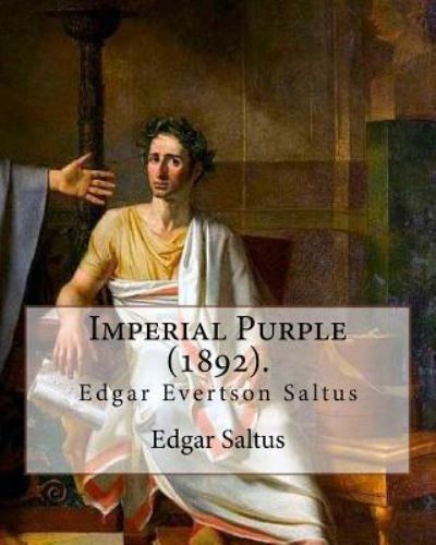 Cover for Edgar Saltus · Imperial Purple (1892). By (Paperback Book) (2018)