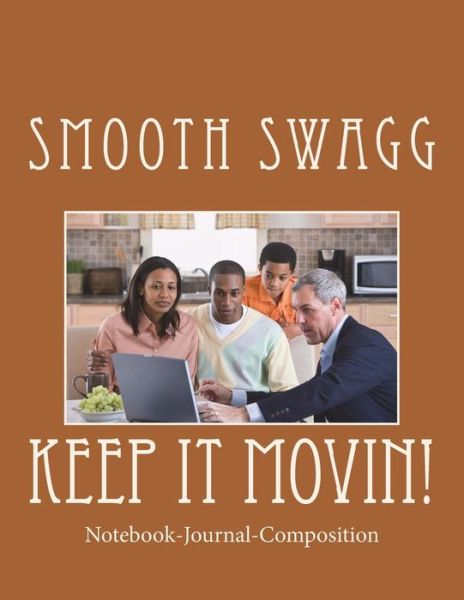 Cover for Smooth Swagg · Keep It Movin! (Paperback Book) (2018)