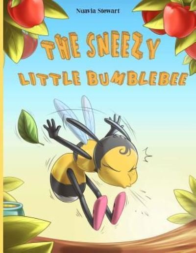 Cover for Nuavia Stewart · The Sneezy Little Bumblebee (Taschenbuch) (2018)