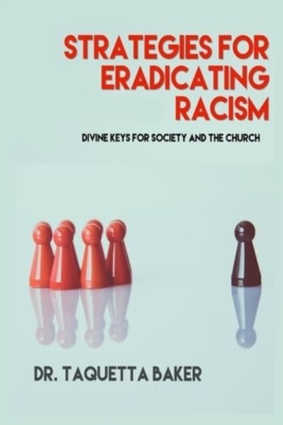 Cover for Taquetta Baker · Strategies for Eradicating Racism (Paperback Bog) (2020)
