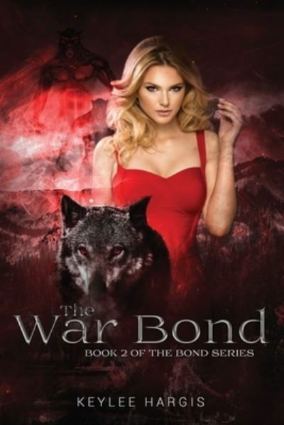 Cover for Keylee C Hargis · The War Bond: Book 2 of The Bond Series - Bond (Taschenbuch) [Large type / large print edition] (2021)