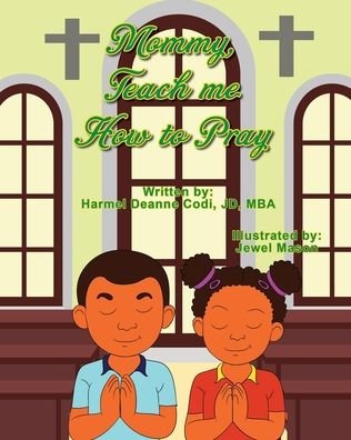 Cover for Harmel Deanne Codi Jd-Mba · Mommy, Teach me How to Pray (Paperback Book) (2020)