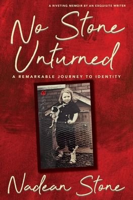 Nadean Stone · No Stone Unturned: A Remarkable Journey To Identity (Taschenbuch) [2nd edition] (2021)