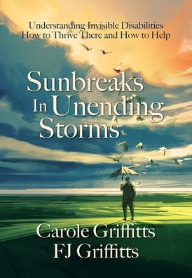 Carole Griffitts · Sunbreaks in Unending Storms (Hardcover Book) (2021)