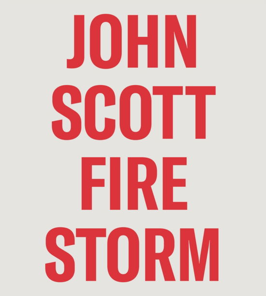 Cover for John O'Brian · John Scott: Firestorm (Hardcover Book) (2025)