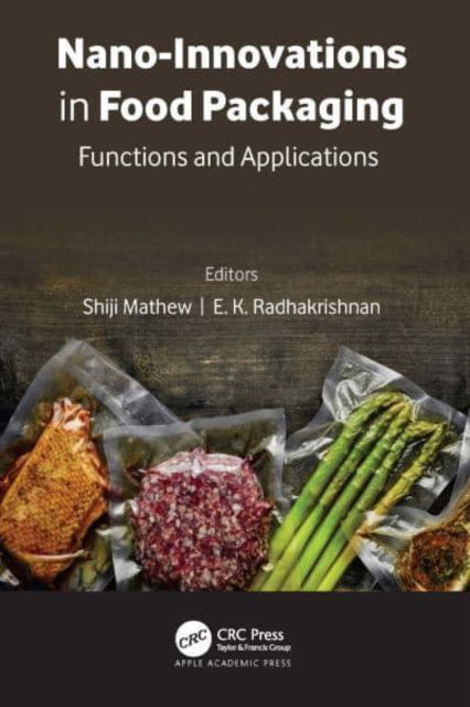 Nano-Innovations in Food Packaging: Functions and Applications -  - Books - Apple Academic Press Inc. - 9781774639726 - October 6, 2022