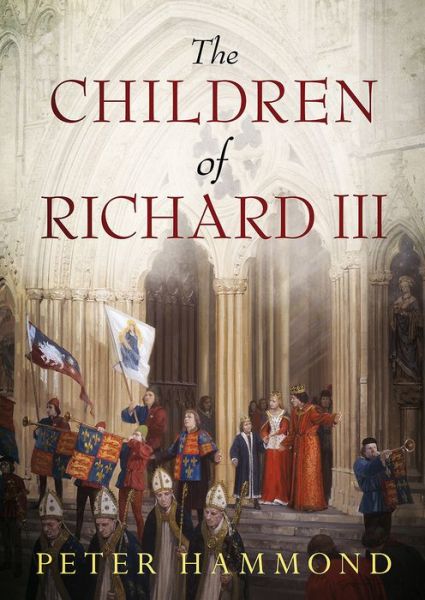 Cover for Peter Hammond · The Children of Richard III (Pocketbok) (2018)